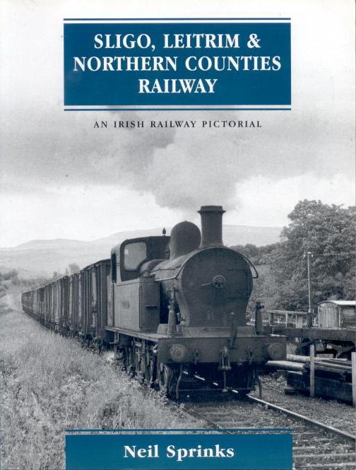 An Irish Railway Pictorial - Sligo Leitrim & Northern Counties 
	Railway